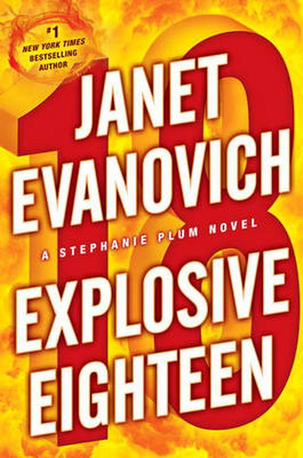 Cover Art for 9780345527714, Explosive Eighteen by Janet Evanovich