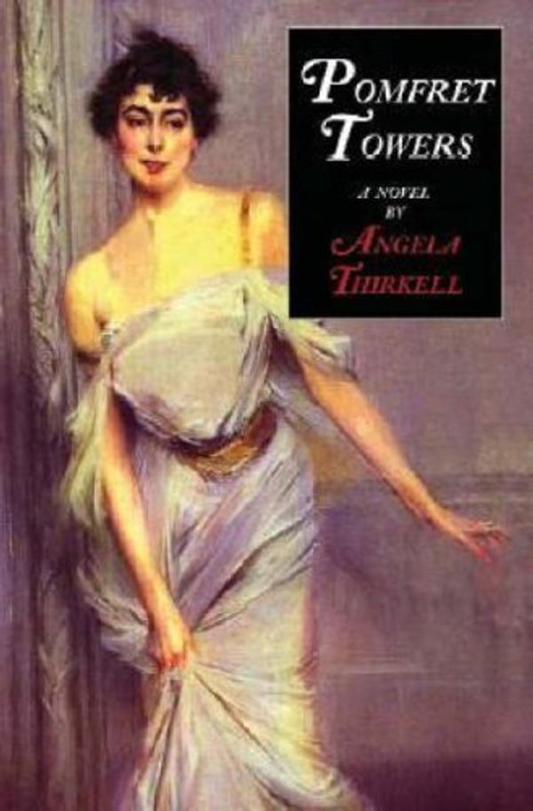 Cover Art for 9781559213028, Pomfret Towers by Angela Thirkell