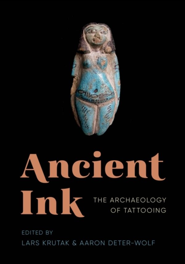 Cover Art for 9780295742823, Ancient Ink: The Archaeology of Tattooing by Lars Krutak