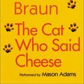 Cover Art for 9781590071755, The Cat Who Said Cheese by Braun, Lilian Jackson