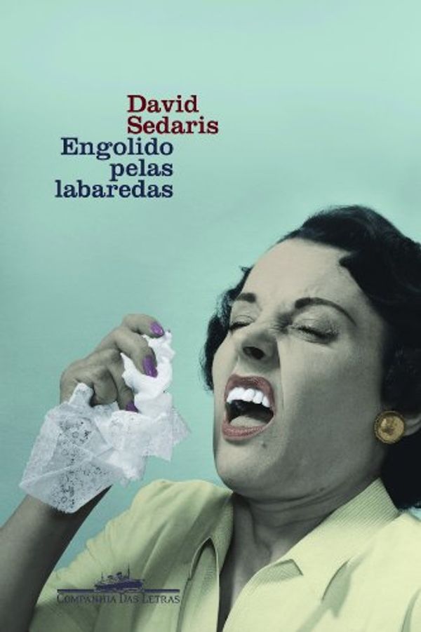 Cover Art for 9788535914887, ENGOLIDO PELAS LABAREDAS by David Sedaris