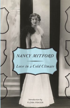 Cover Art for 9780307740823, Love in a Cold Climate by Nancy Mitford
