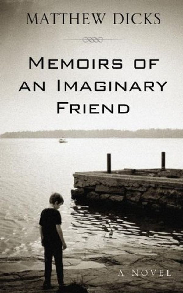 Cover Art for 9781410456304, Memoirs of an Imaginary Friend by Matthew Dicks