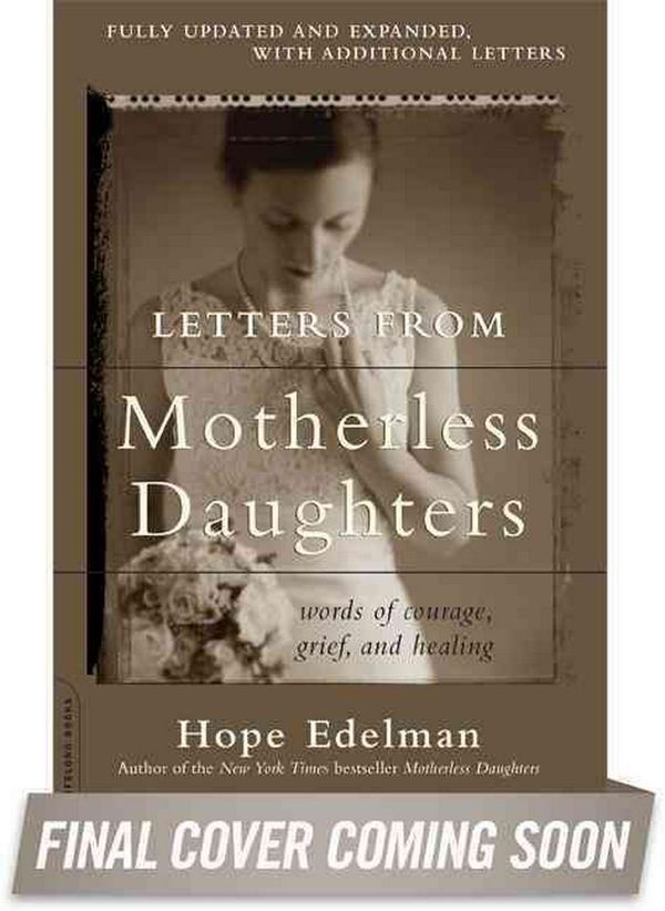 Cover Art for 9780738217536, Letters from Motherless Daughters by Hope Edelman