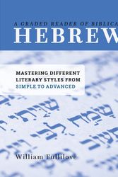 Cover Art for 9781629956480, A Graded Reader of Biblical Hebrew: Mastering Different Literary Styles from Simple to Advanced by William Fullilove