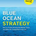 Cover Art for 9781625274496, Blue Ocean Strategy by W. Chan Kim, Renée A. Mauborgne
