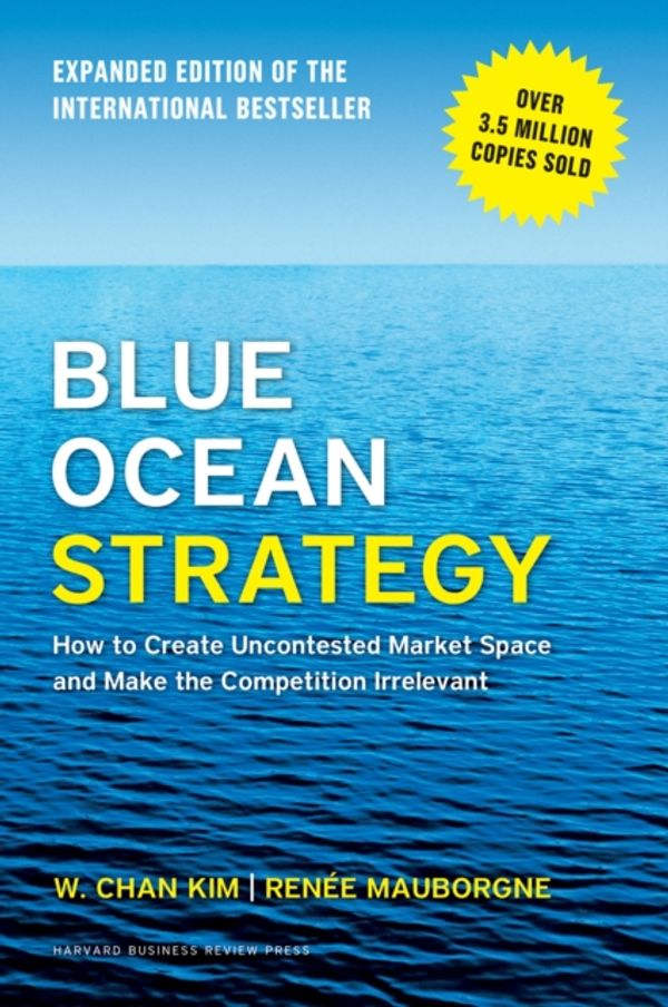 Cover Art for 9781625274496, Blue Ocean Strategy by W. Chan Kim, Renée A. Mauborgne