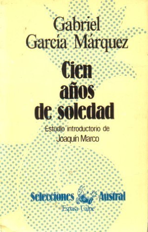 Cover Art for 9788423921003, Cien a Nos De Soledad by Garcia Marquez, Gabriel, Joaquin Marco