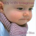 Cover Art for 9781570762482, Baby Knits for Beginners by Debbie Bliss