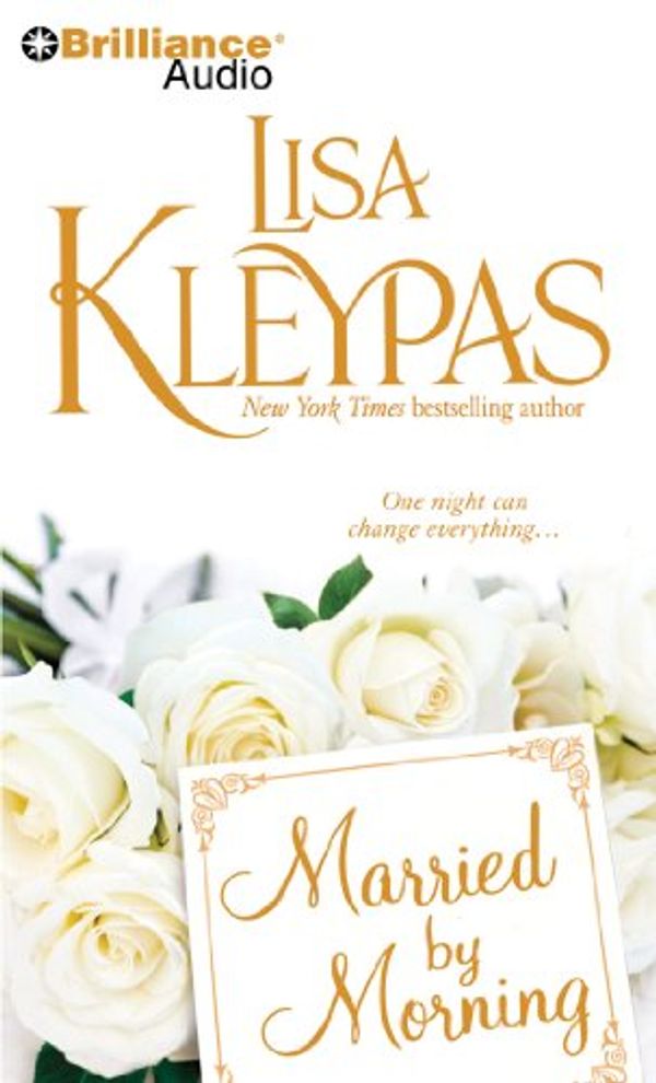 Cover Art for 9781491524701, Married by Morning (Hathaway) by Lisa Kleypas