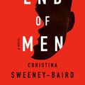 Cover Art for 9780593328132, The End of Men by Sweeney-Baird, Christina