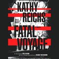Cover Art for B00005NRAS, Fatal Voyage by Kathy Reichs