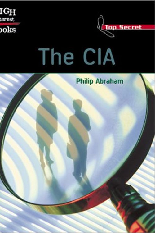 Cover Art for 9780516243795, The CIA by Philip Abraham
