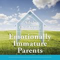 Cover Art for 9781515907022, Adult Children of Emotionally Immature Parents: How to Heal from Distant, Rejecting, or Self-Involved Parents by Gibson PsyD, Psy D Lindsay C