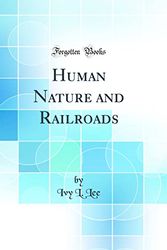 Cover Art for 9780365158127, Human Nature and Railroads (Classic Reprint) by Ivy L. Lee