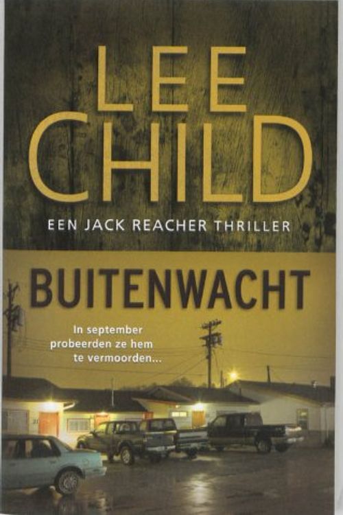 Cover Art for 9789024530229, Buitenwacht by Lee Child