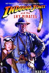 Cover Art for 9780553561920, Indiana Jones and The Sky Pirate by Martin Caidin