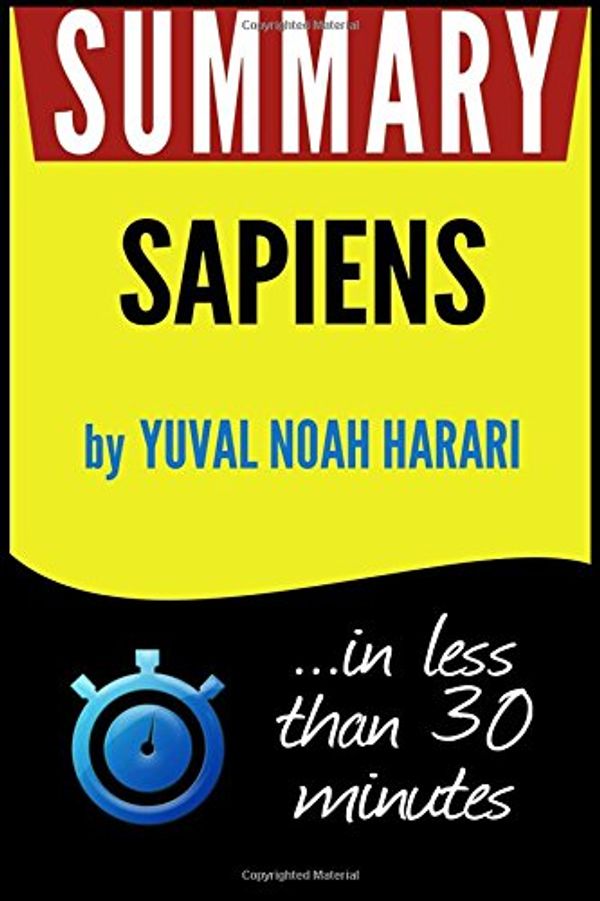 Cover Art for 9781537266060, Sapiens: A Brief History of Humankind (Yuval Noah Harari) by Book Summary