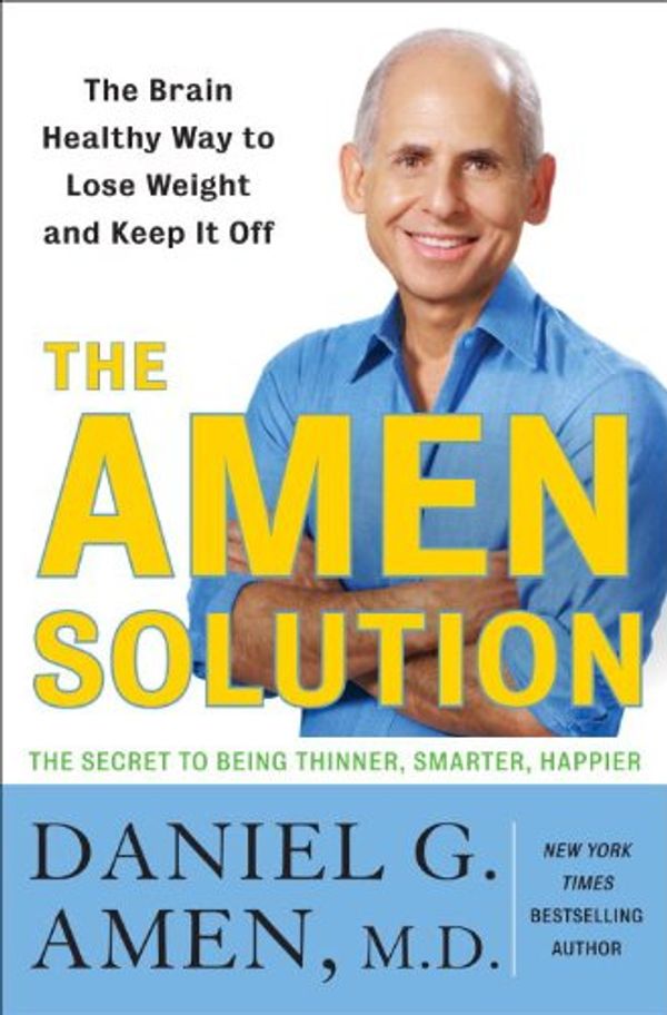Cover Art for 9780739384930, The Amen Solution by Dr Daniel G Amen