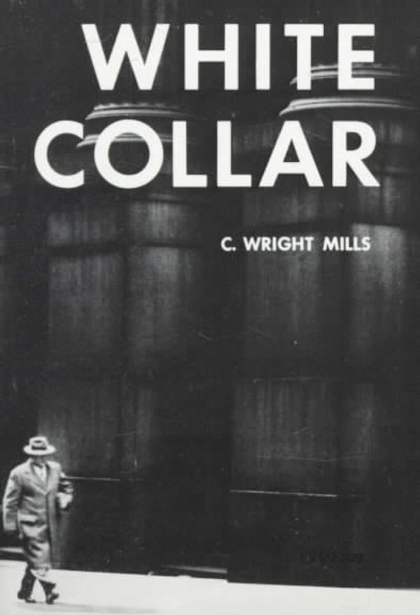 Cover Art for 9780195006773, White Collar: The American Middle Classes by C. Wright Mills