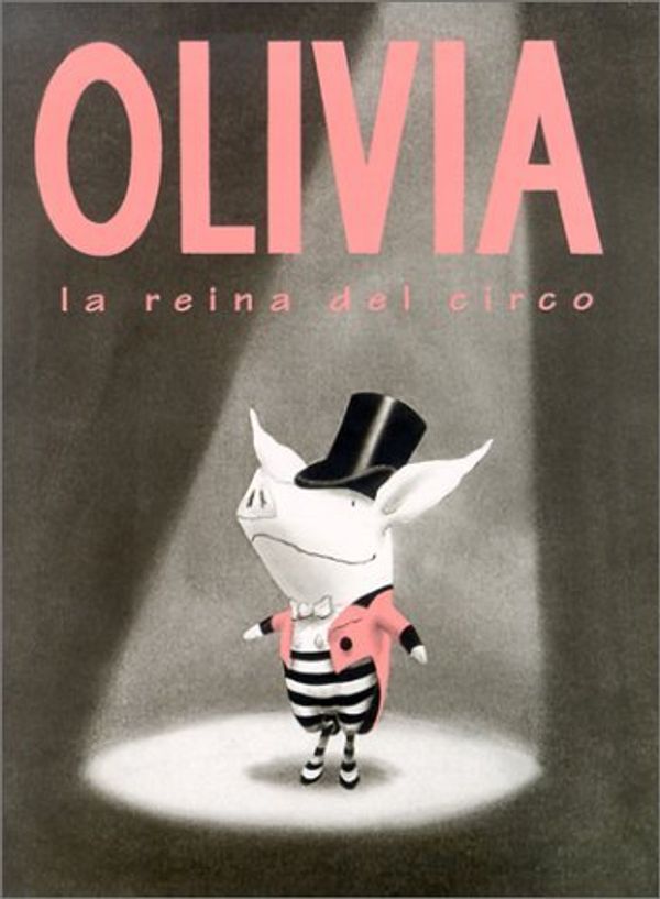 Cover Art for 9781930332201, Olivia, la Reina del Circo by Ian Falconer