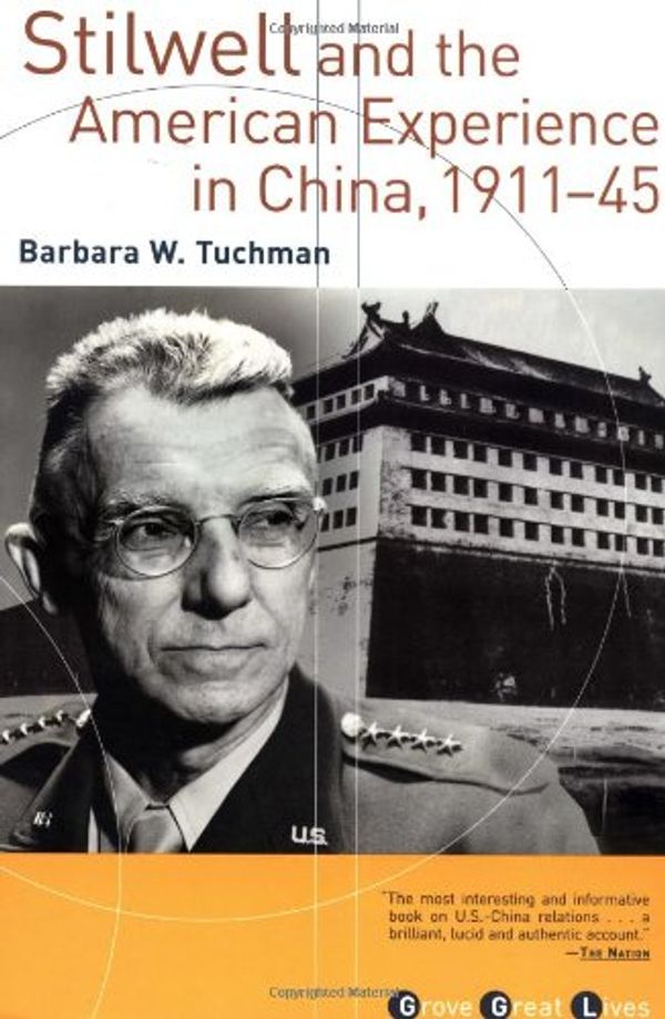 Cover Art for 9780802138521, Stilwell and the American Experience in China, 1911-45 by Barbara W. Tuchman