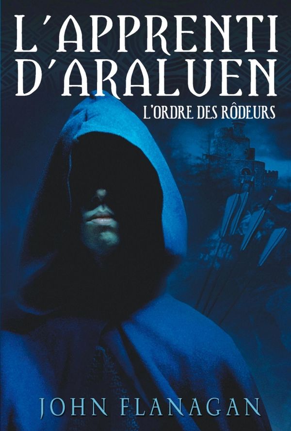 Cover Art for 9782012026759, L'Apprenti d'Araluen 1 - L'Ordre des Rôdeurs by John Flanagan