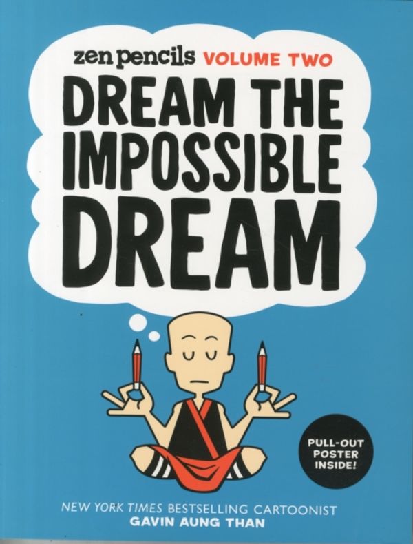 Cover Art for 9781449471927, Dream the Impossible Dream: Zen Pencils: Volume Two by Gavin Aung Than