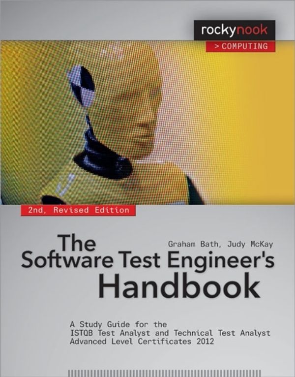 Cover Art for 9781937538446, The Software Test Engineer's Handbook by Graham Bath