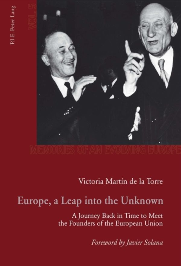 Cover Art for 9782875741738, Europe, a Leap into the Unknown: A Journey Back in Time to Meet the Founders of the European Union (Memoires de l'Europe en Devenir) by Unknown