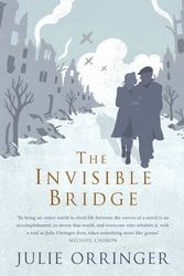 Cover Art for 9780670914586, The Invisible Bridge by Julie Orringer