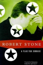 Cover Art for 9781447267911, A Flag for Sunrise by Robert Stone