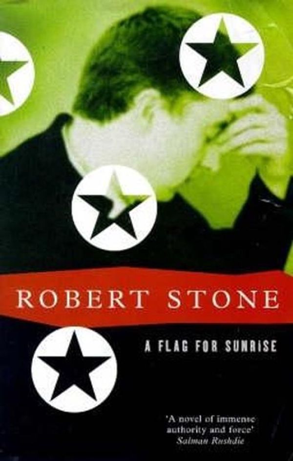 Cover Art for 9781447267911, A Flag for Sunrise by Robert Stone