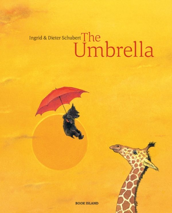 Cover Art for 9780994109859, The Umbrella by Ingrid Schubert, Dieter Schubert