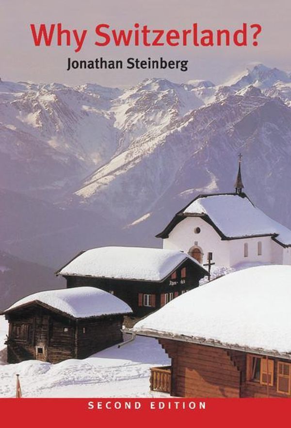 Cover Art for 9781316283035, Why Switzerland? by Jonathan Steinberg