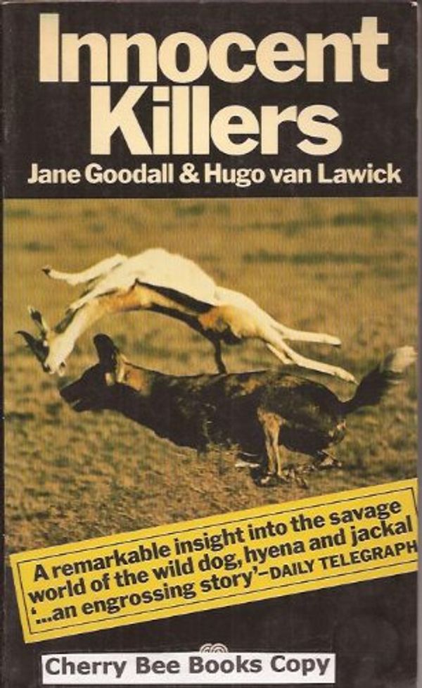 Cover Art for 9780006340676, Innocent Killers by Hugo Van Lawick, Jane Goodall, Jane Goodall