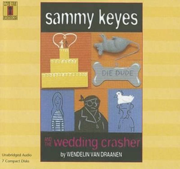 Cover Art for 9781430111085, Sammy Keyes and the Wedding Crasher by Wendelin Vandraanen
