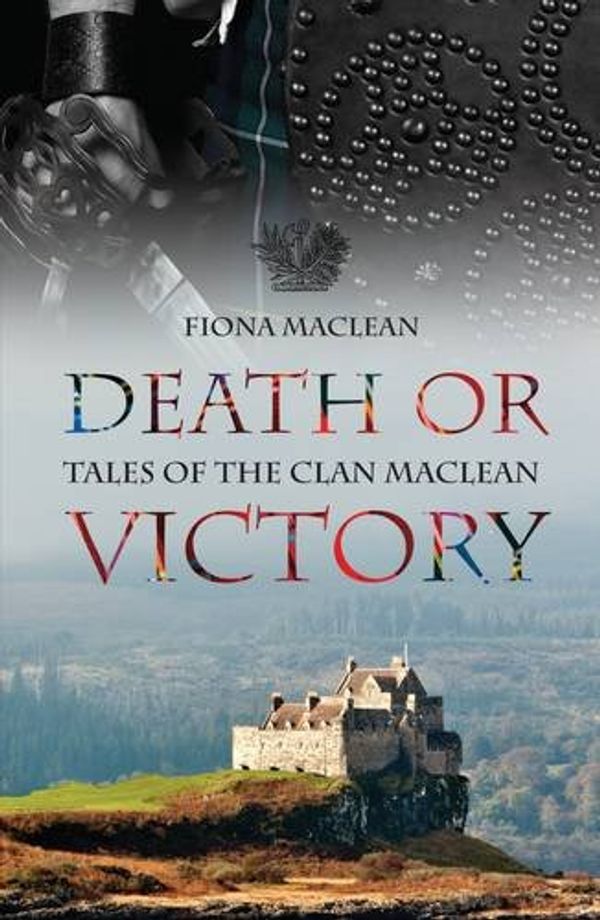 Cover Art for 9782930583068, Death or Victory: Tales of the Clan Maclean by Fiona Maclean