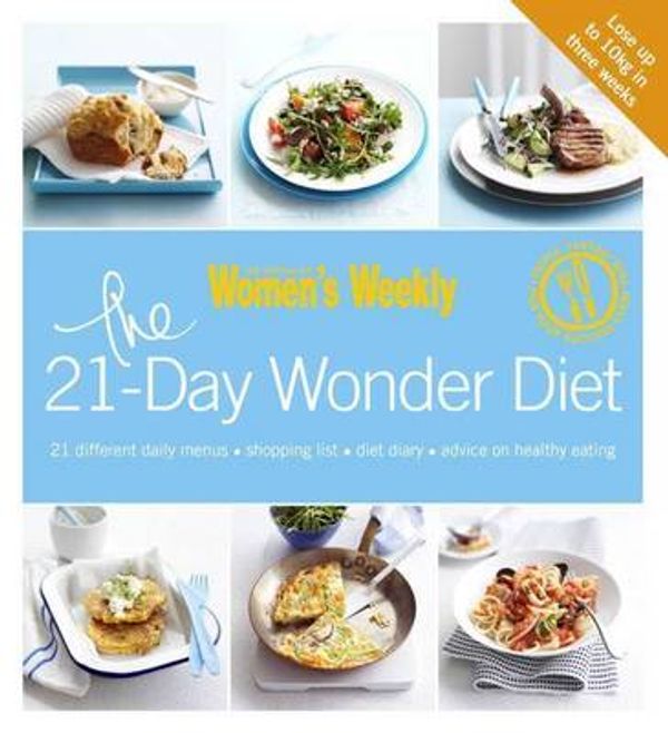 Cover Art for 9781742450605, The 21-day Wonder Diet by Australian Women's Weekly