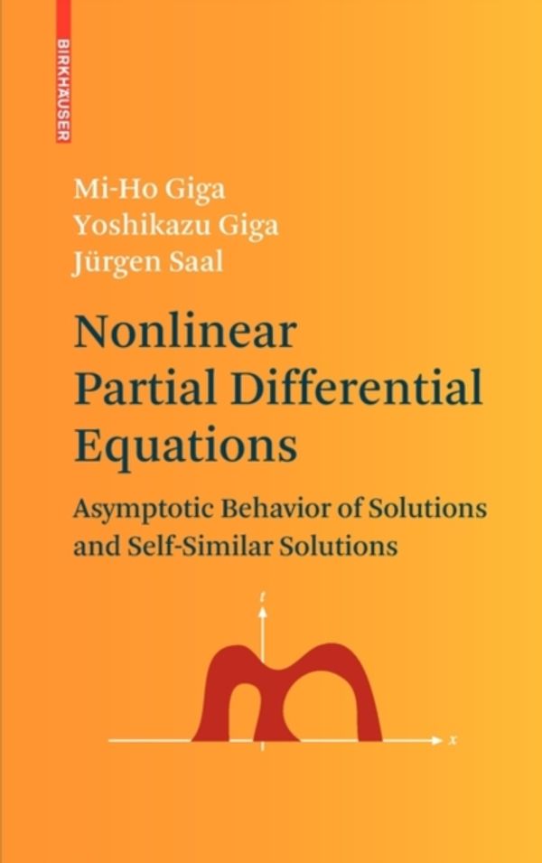 Cover Art for 9780817641733, Nonlinear Partial Differential Equations by Mi-Ho Giga, Yoshikazu Giga, Jürgen Saal