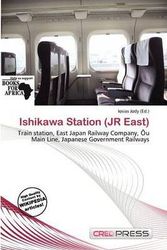 Cover Art for 9786137319802, Ishikawa Station (JR East) by Iosias Jody
