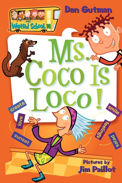 Cover Art for 9780061141539, My Weird School #16: Ms. Coco Is Loco! by Dan Gutman