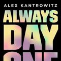 Cover Art for 9780593189207, Always Day One by Alex Kantrowitz