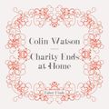 Cover Art for 9780571287406, Charity Ends at Home by Colin Watson