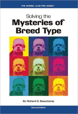 Cover Art for 9781593786632, Solving the Mysteries of Breed Type by Richard G. Beauchamp