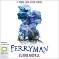 Cover Art for B0821FMHBB, Ferryman: Ferryman, Book 1 by Claire McFall