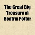 Cover Art for 9781153704397, The Great Big Treasury of Beatrix Potter by Beatrix Potter