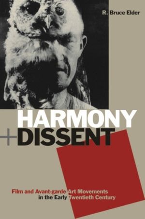 Cover Art for 9781554582266, Harmony & Dissent by R. Bruce Elder