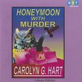 Cover Art for 9780736680516, Honeymoon with Murder by Carolyn G Hart