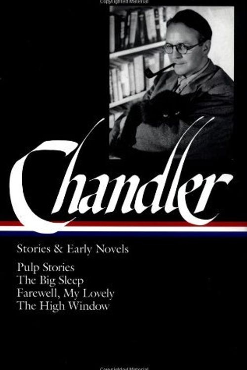 Cover Art for B01FKRK6XI, Raymond Chandler: Stories and Early Novels: Pulp Stories / The Big Sleep / Farewell, My Lovely / The High Window (Library of America) - October, 1995 by Raymond Chandler